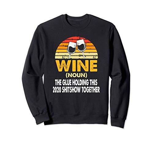 Wine The Glue sosteniendo juntos este show de mierda 2020 Sudadera